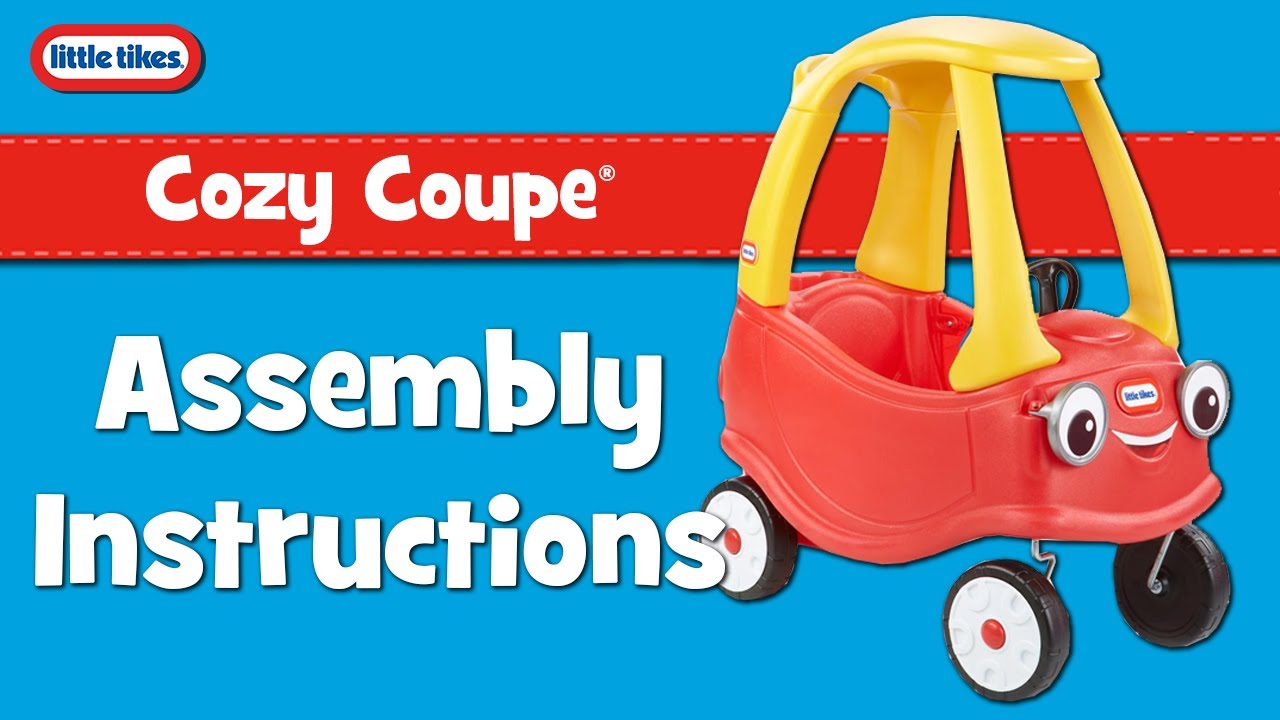 Cozy Coupe Assembly Instructions | Little Tikes
